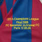 Barcelona 2006 Final Champions used